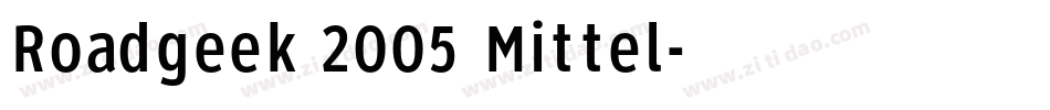 Roadgeek 2005 Mittel字体转换